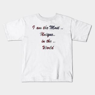 I am the most unique in the world 'USA Kids T-Shirt